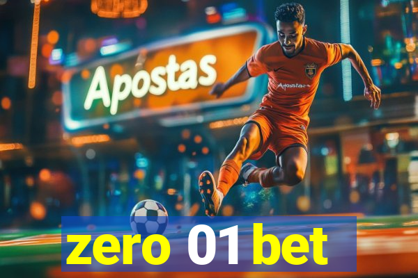zero 01 bet